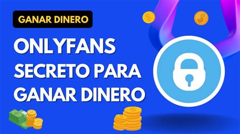 ganar dinero en only fans|Las mejores formas de ganar dinero en OnlyFans: una guía。